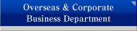 Overseas business department