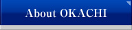 About OKACHI